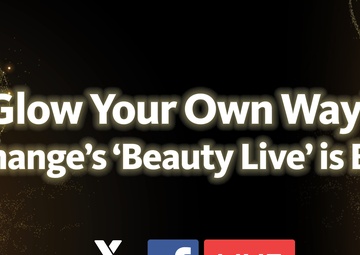 Glow Your Own Way! Exchange’s ‘Beauty Live’ is Back