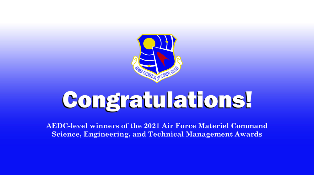 AEDC announces winners of 2021 Science, Engineering and Technical Management Awards