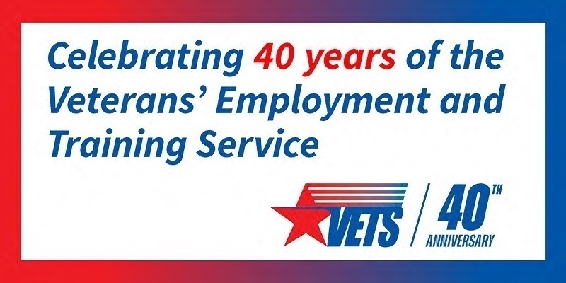 Celebrating 40 years of the Veterans’ Employment and Training Service