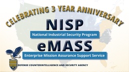The National Industrial Security Program's Enterprise Mission Assurance Support Service Celebrates its Third Anniversary