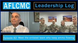 AFLCMC Leadership Log Podcast Episode 82: Meet the enlisted ammo troops who keep AF munitions flowing