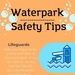Waterpark Safety Tips