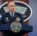 Pentagon Press Secretary, Air Force Brig. Gen. Pat Ryder, conducts press briefing