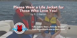 Please Wear a Life Jacket for Those Who Love You Header Image