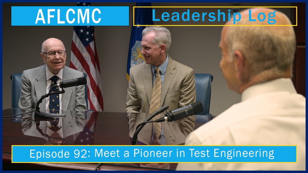 AFLCMC Leadership Log Podcast Episode 92: Meet a Pioneer in Test Engineering