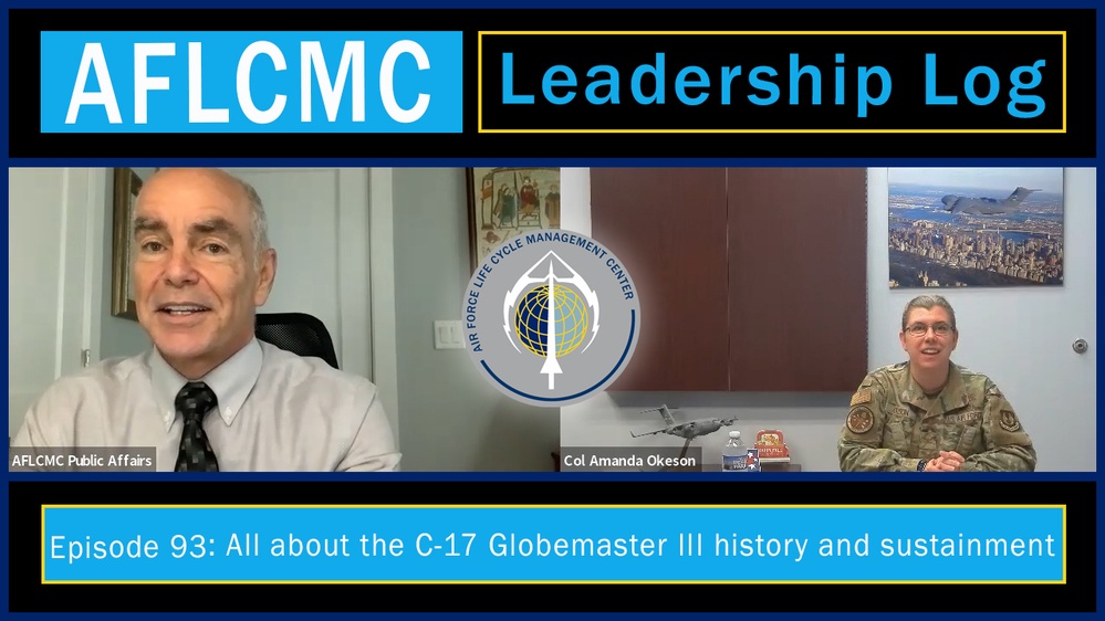 AFLCMC Leadership Log Podcast Episode 93: C-17 Globemaster III history and sustainment