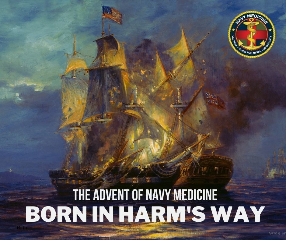 Born In Harm's Way: The Advent of Navy Medicine in the Revolutionary War