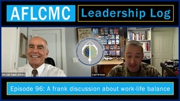 AFLCMC Leadership Log Episode 96: A frank discussion about work life balance