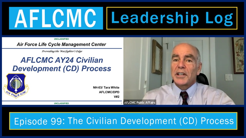 AFLCMC Leadership Log Episode 99: The Civilian Development (CD) Process