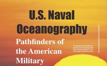 U.S. Naval Oceanography: Pathfinders of the American Military Part II