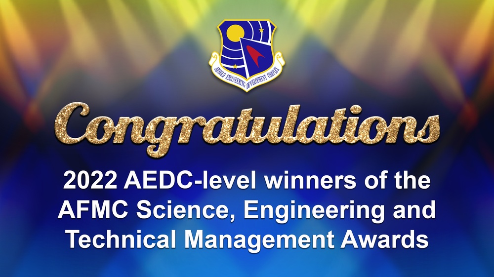 AEDC announces winners of 2022 Science, Engineering and Technical Management Awards