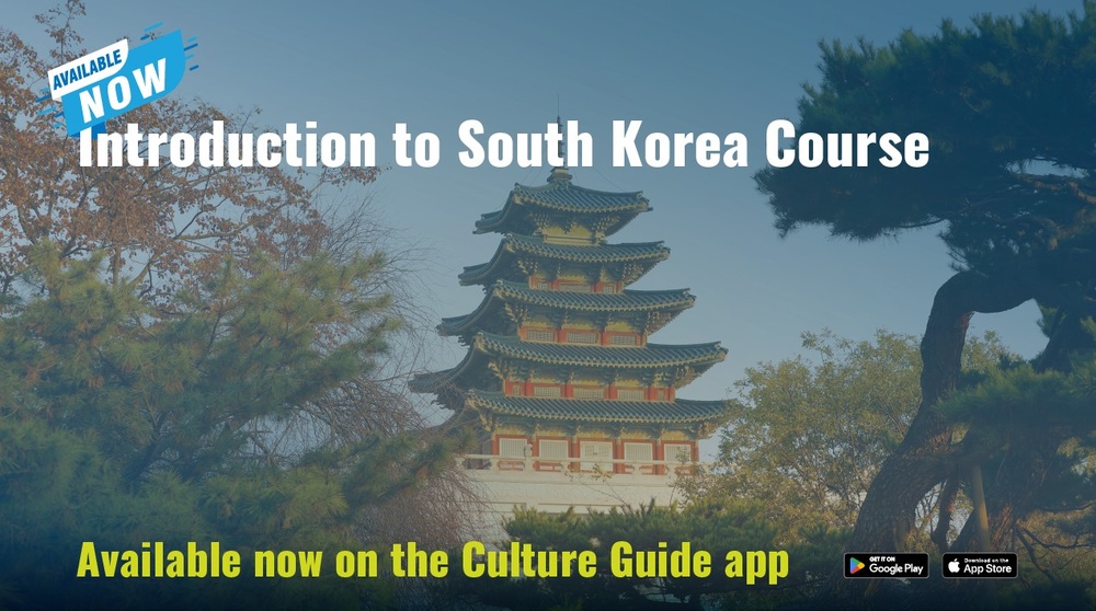 Introduction to South Korea Course Available on Culture Guide app