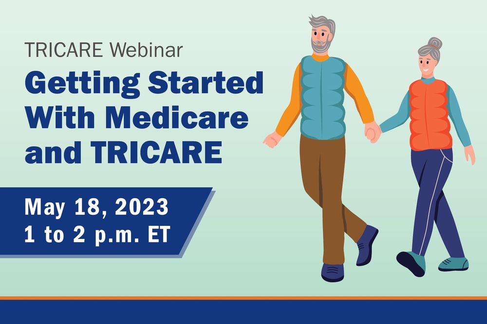 Turning 65 Soon? Sign Up for May 18 TRICARE For Life Webinar