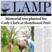 Memorial tree planted for Cody Clark at Skateboard Park