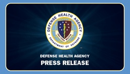 Defense Health Agency Press Release