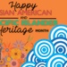 Asian American and Pacific Islander Heritage Month