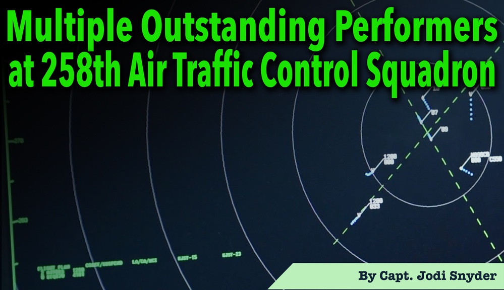 Multiple Outstanding Performers at 258th Air Traffic Control Squadron