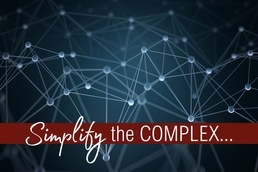 Simplify The Complex
