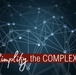 Simplify The Complex