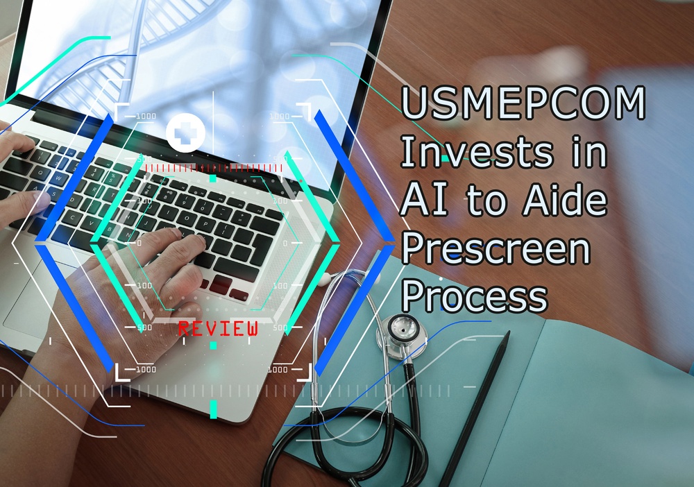 USMEPCOM Invests in AI to Aide Prescreen Process