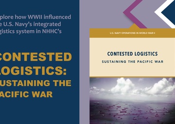 Promotional materials for NHHC publication, CONTESTED LOGISITCS: SUSTAINING THE PACIFIC WAR
