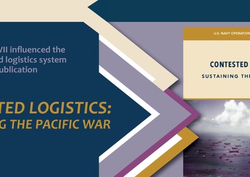 Promotional materials for NHHC publication, CONTESTED LOGISITCS: SUSTAINING THE PACIFIC WAR