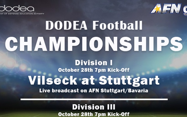 DODEA Football Championships - D1: Vilseck vs Stuttgart D3: AFNORTH vs Spangdahlem