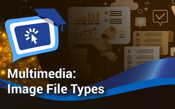 Multimedia: Image File Types