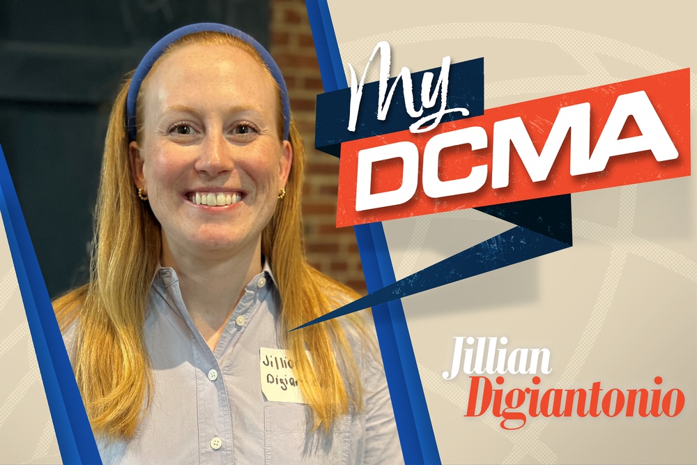 My DCMA: Jillian Digiantonio, manufacturing team lead