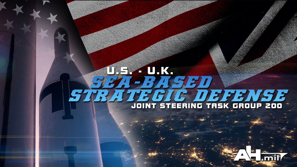 U.S. - U.K. Sea-Based Strategic Missile Defense Through the Joint Steering Task Group