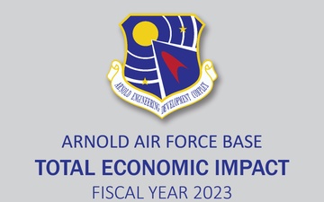 Arnold AFB’s economic impact exceeds $1 billion in fiscal year 2023