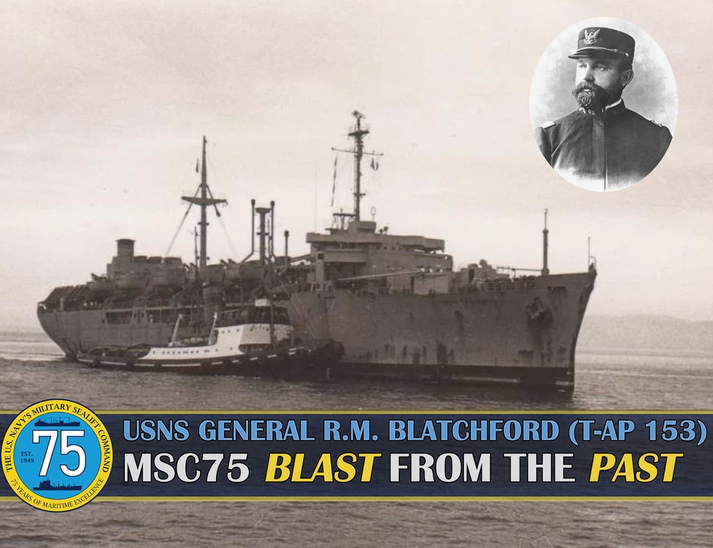 MSC75 Blast From the Past - USNS General R.M. Blatchford (T-AP 153)