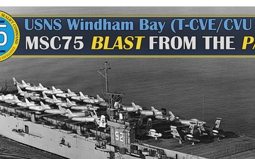 MSC75 Blast from the Past – USNS Windham Bay (T-CVE/CVU 92)