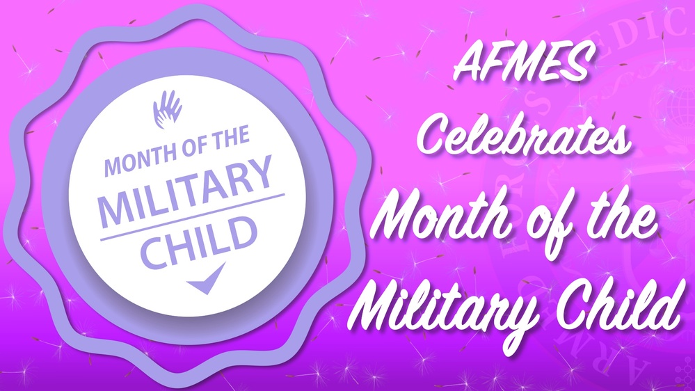 AFMES Celebrates Month of the Military Child