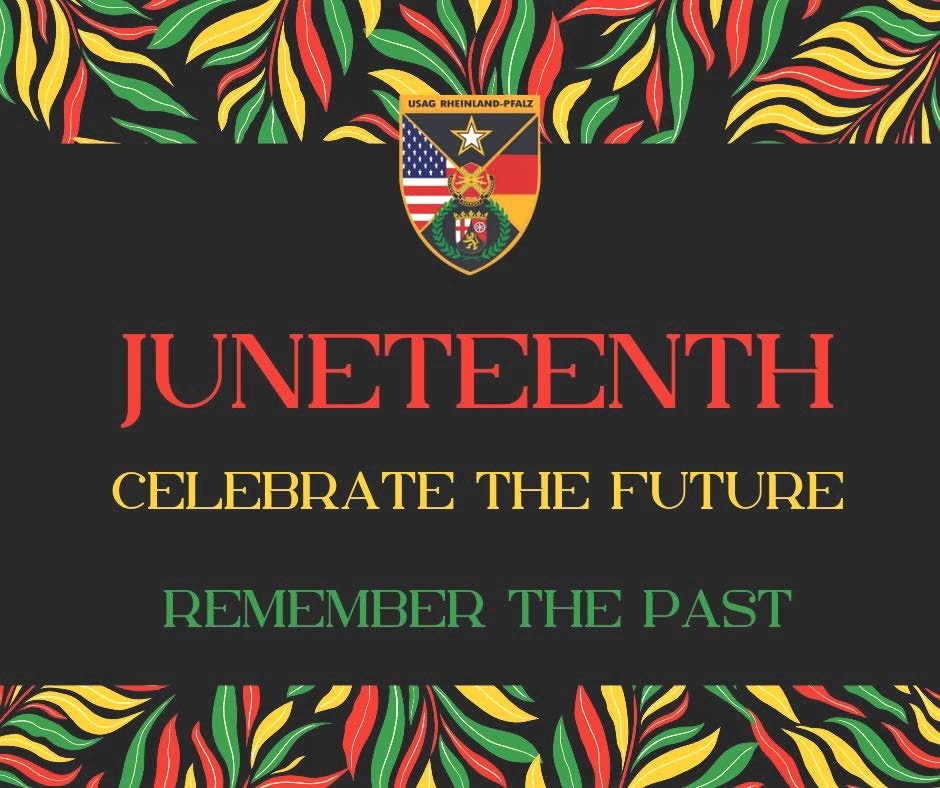 USAG Rheinland-Pfalz honors Juneteenth: A celebration of freedom, family, and Black-American culture