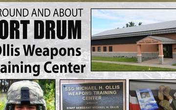Around and About Fort Drum: Staff Sgt. Michael H. Ollis Weapons Training Center