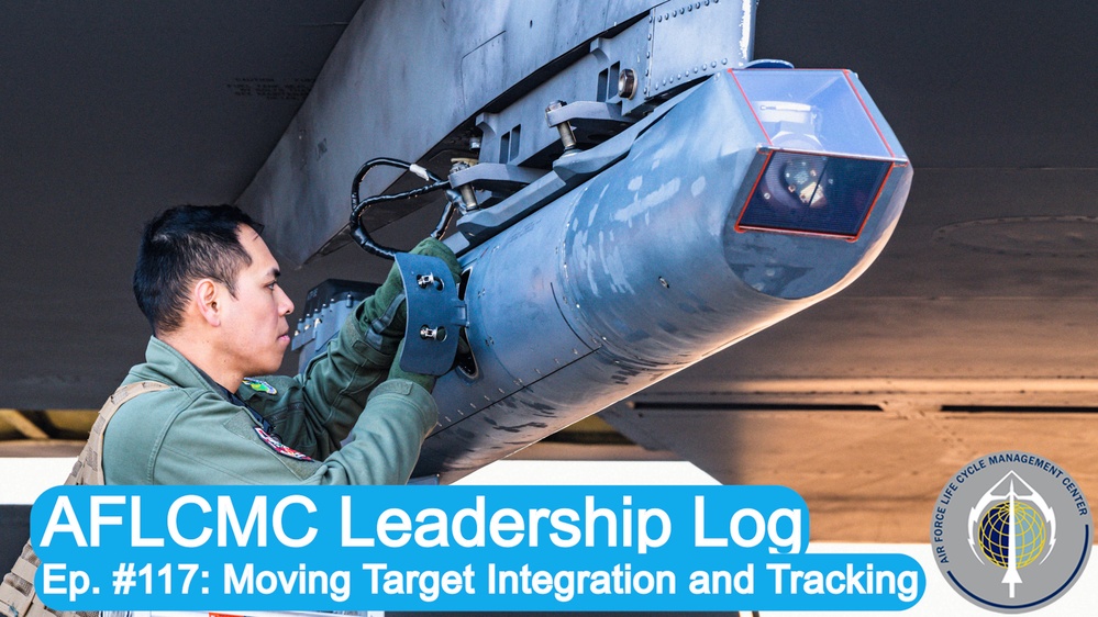 A thumbnail graphic for AFLCMC's &quot;Leadership Log&quot; podcast, episode 117.