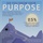 Do You Know Your Purpose
