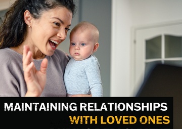 Maintaining Relationships with Loved Ones During Deployment