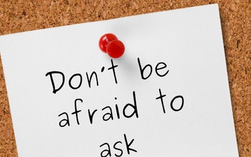 Don't Be Afraid to Ask For Help