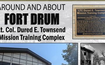 Around and About Fort Drum: Lt. Col. Dured E. Townsend Mission Training Complex