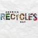 Celebrating America Recycles Day: A step towards a greener future