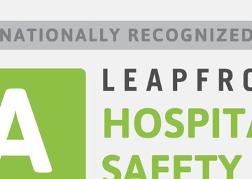 Military Hospitals Receive &quot;A&quot; Leapfrog Hospital Safety Grade