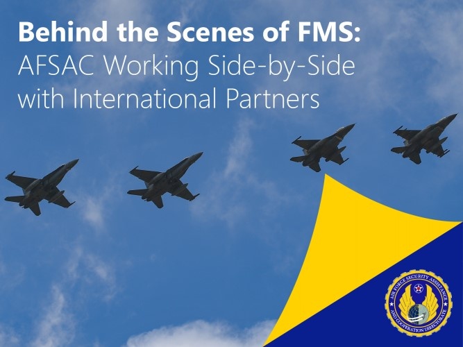 Behind the scenes of Foreign Military Sales: AFSAC case development