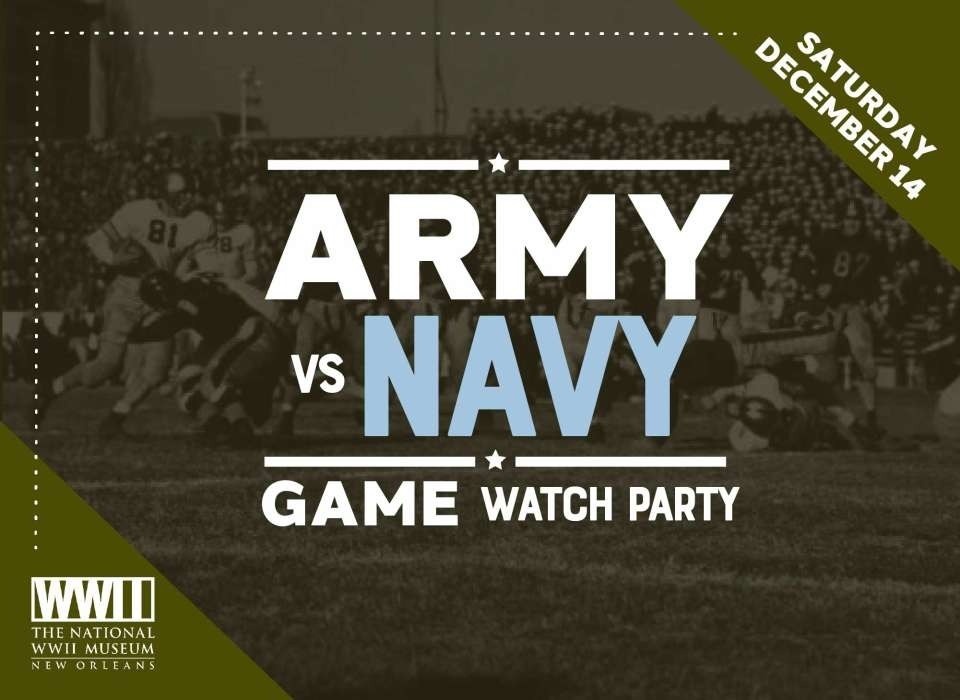 Join the Army! . . . for Army-Navy Football Watch Party at the WWII Museum