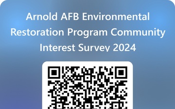 Arnold AFB Environmental Restoration Program team releases survey to assess public interest in remediation efforts