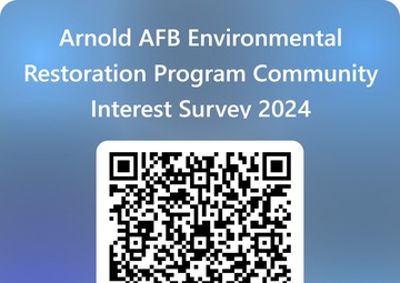 Arnold AFB Environmental Restoration Program team releases survey to assess public interest in remediation efforts