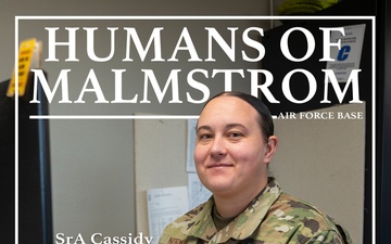 Humans of Malmstrom: SrA Cassidy Norman