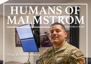 Humans of Malmstrom: SSgt Joshua Otero