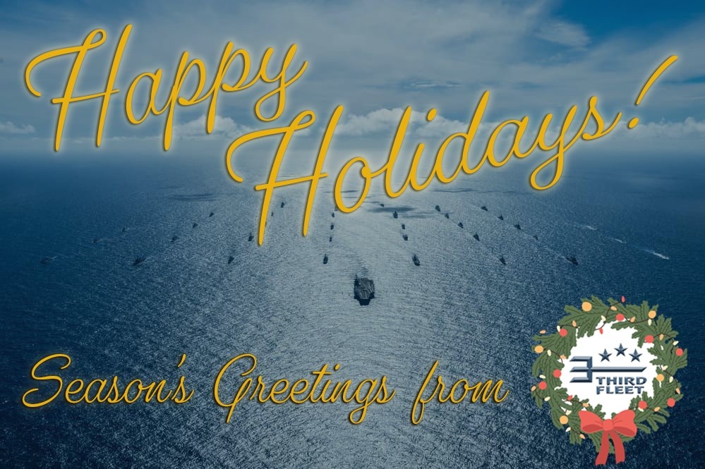 Happy Holidays from Commander, U.S. 3rd Fleet!